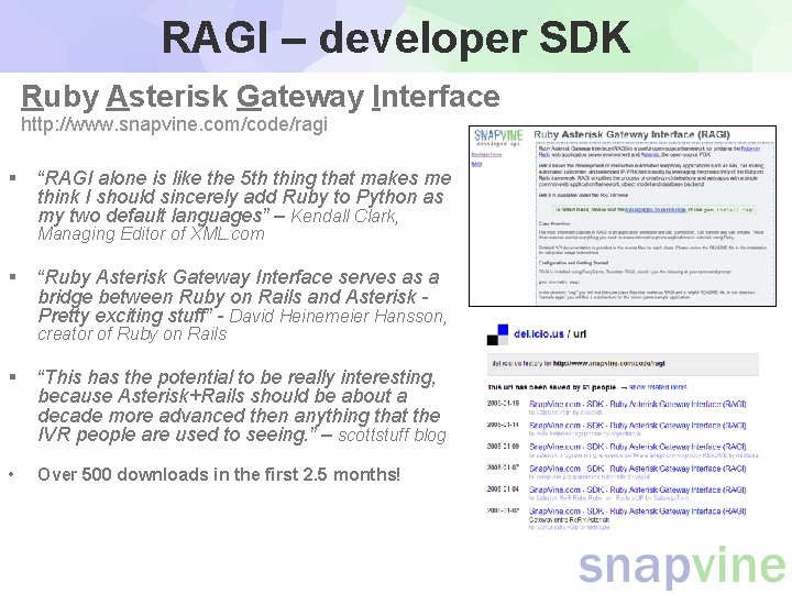 RAGI – developer SDK Ruby Asterisk Gateway Interface http: //www. snapvine. com/code/ragi § “RAGI RAGI – developer SDK Ruby Asterisk Gateway Interface http: //www. snapvine. com/code/ragi § “RAGI