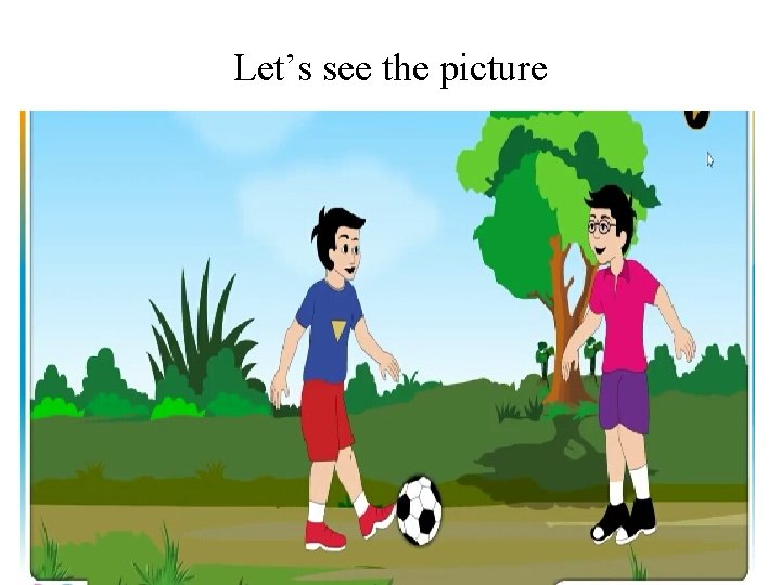 Let’s see the picture 