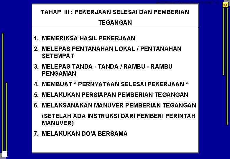 PROSEDUR K 3 PADA INSTALASI TT/TET - 12 TAHAP III : PEKERJAAN SELESAI DAN