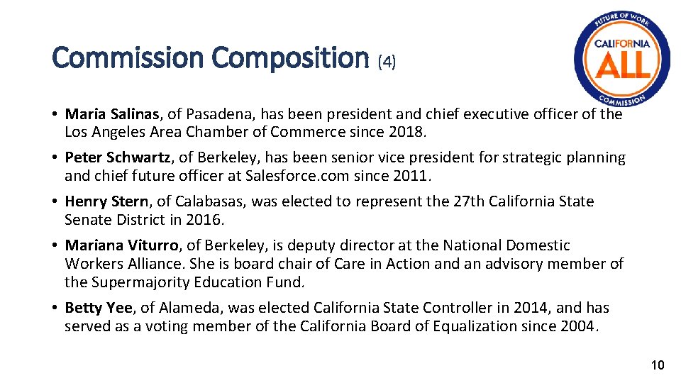 Commission Composition (4) • Maria Salinas, of Pasadena, has been president and chief executive