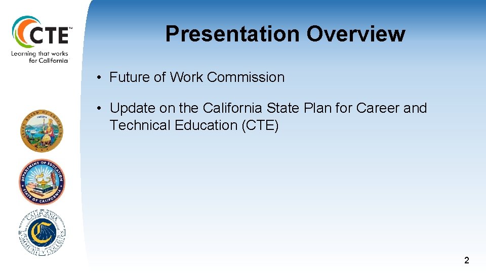 Presentation Overview • Future of Work Commission • Update on the California State Plan