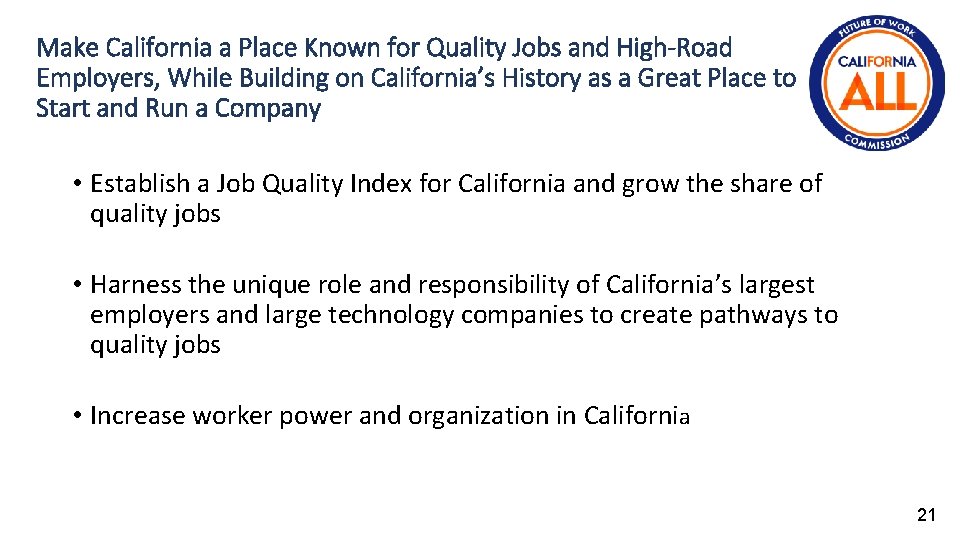 Make California a Place Known for Quality Jobs and High-Road Employers, While Building on