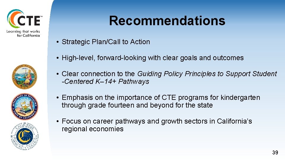 Recommendations • Strategic Plan/Call to Action • High-level, forward-looking with clear goals and outcomes