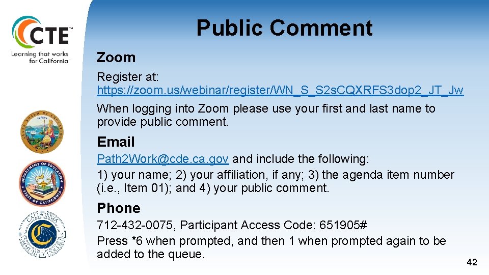 Public Comment Zoom Register at: https: //zoom. us/webinar/register/WN_S_S 2 s. CQXRFS 3 dop 2_JT_Jw