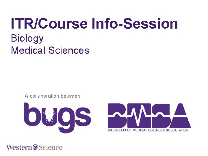 ITR/Course Info-Session Biology Medical Sciences A collaboration between 