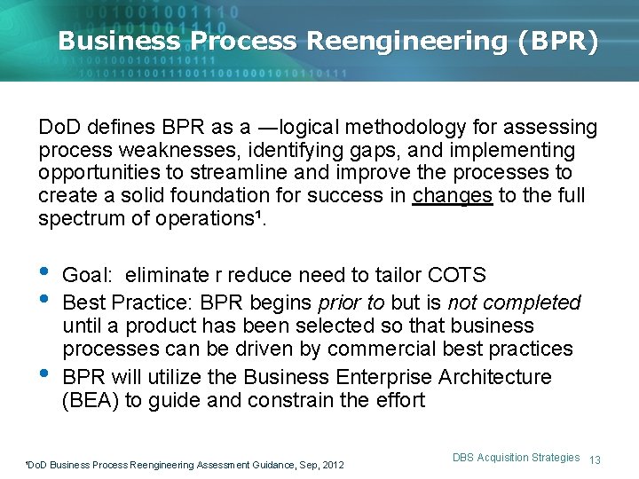 Business Process Reengineering (BPR) Do. D defines BPR as a ―logical methodology for assessing Business Process Reengineering (BPR) Do. D defines BPR as a ―logical methodology for assessing