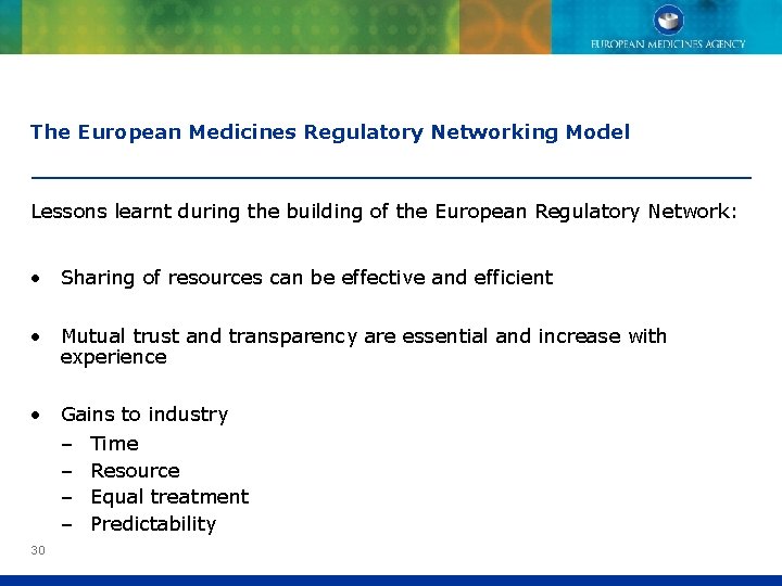 The European Medicines Regulatory Networking Model Lessons learnt during the building of the European