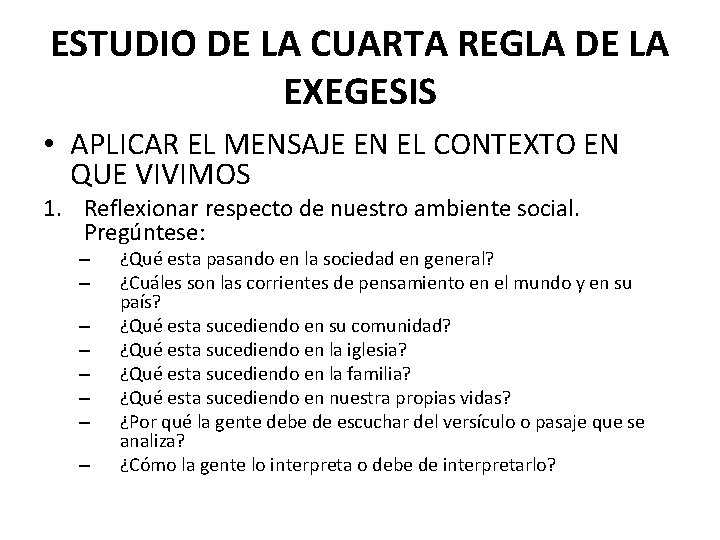 ESTUDIO DE LA CUARTA REGLA DE LA EXEGESIS • APLICAR EL MENSAJE EN EL