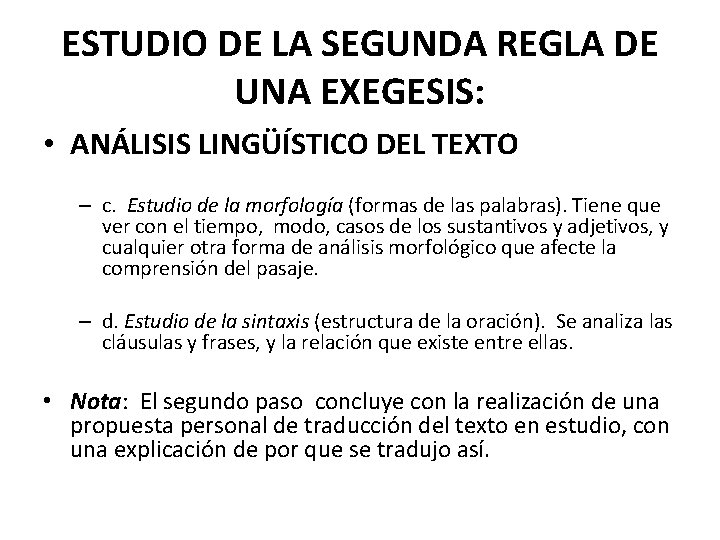 ESTUDIO DE LA SEGUNDA REGLA DE UNA EXEGESIS: • ANÁLISIS LINGÜÍSTICO DEL TEXTO –