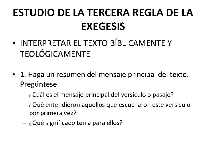 ESTUDIO DE LA TERCERA REGLA DE LA EXEGESIS • INTERPRETAR EL TEXTO BÍBLICAMENTE Y