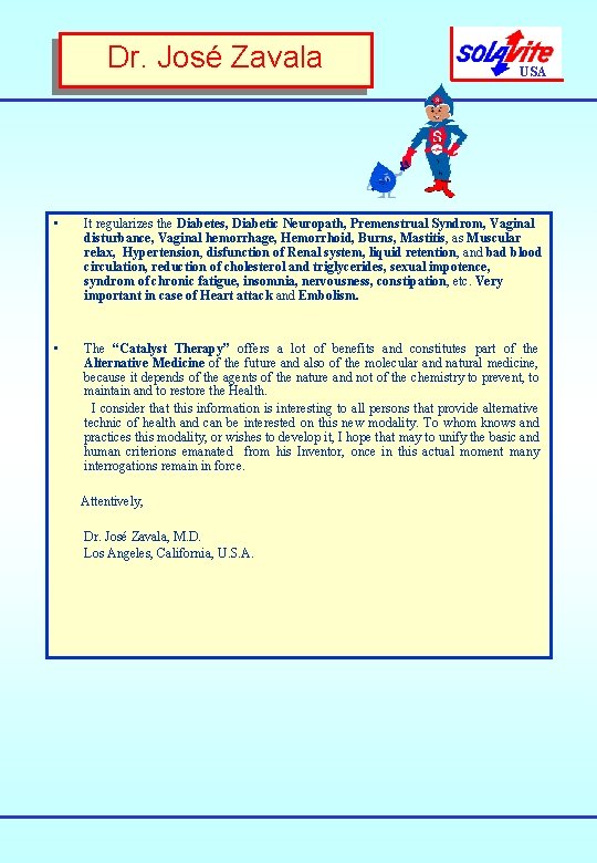 Dr. José Zavala • USA It regularizes the Diabetes, Diabetic Neuropath, Premenstrual Syndrom, Vaginal Dr. José Zavala • USA It regularizes the Diabetes, Diabetic Neuropath, Premenstrual Syndrom, Vaginal