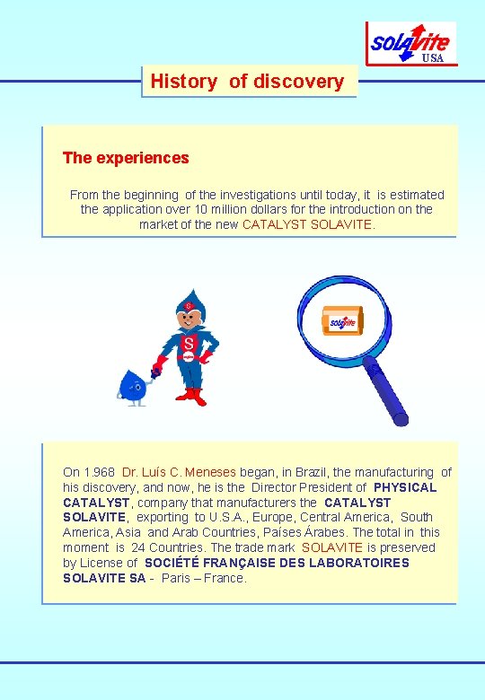 USA History of discovery The experiences From the beginning of the investigations until today, USA History of discovery The experiences From the beginning of the investigations until today,