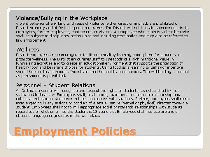 Violence/Bullying in the Workplace Violent behavior of any kind or threats of violence, either