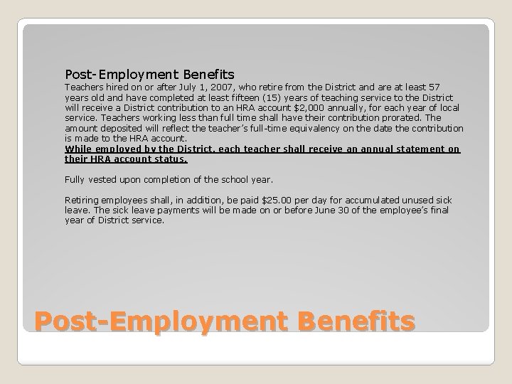 Post-Employment Benefits Teachers hired on or after July 1, 2007, who retire from the