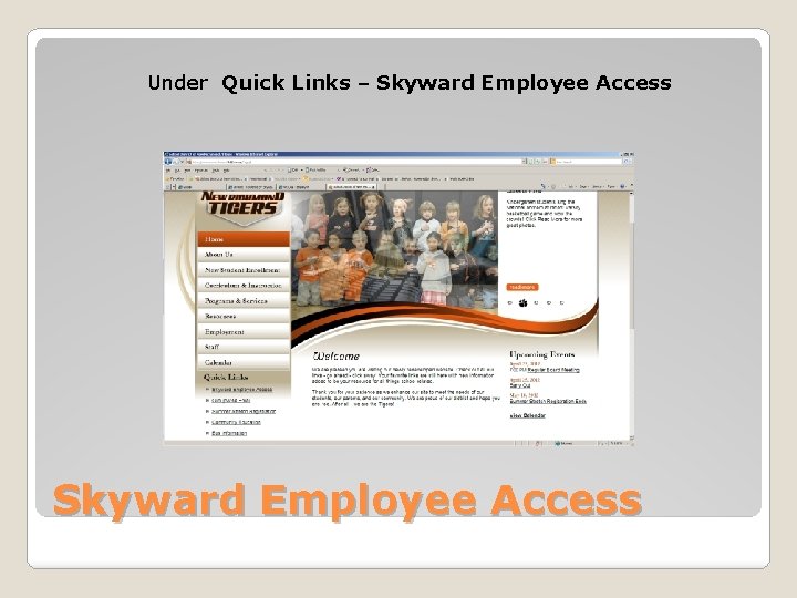 Under Quick Links – Skyward Employee Access 