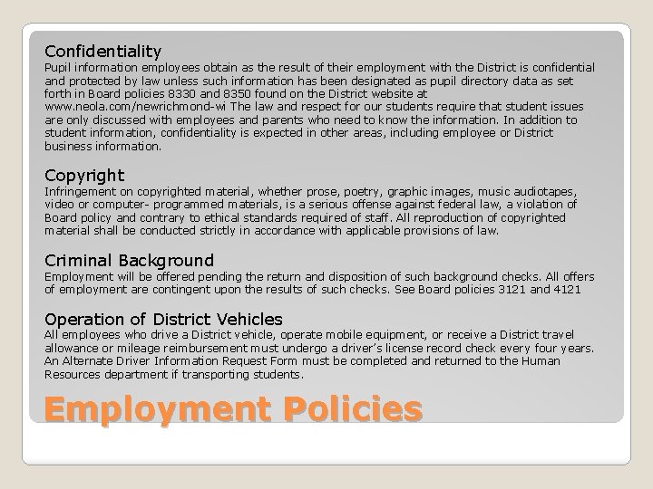 Confidentiality Pupil information employees obtain as the result of their employment with the District