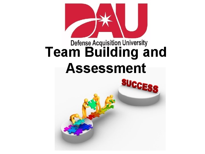 Team Building and Assessment 