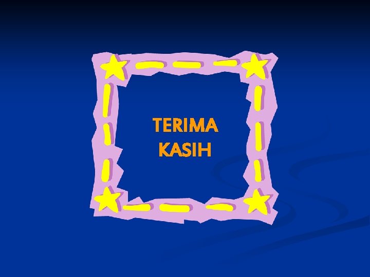 TERIMA KASIH TERIMA KASIH