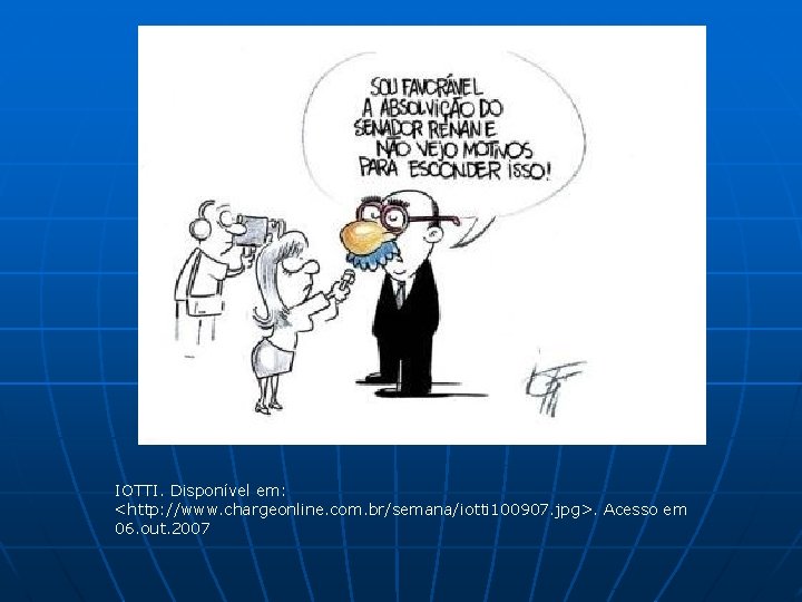 IOTTI. Disponível em: <http: //www. chargeonline. com. br/semana/iotti 100907. jpg>. Acesso em 06. out. IOTTI. Disponível em: <http: //www. chargeonline. com. br/semana/iotti 100907. jpg>. Acesso em 06. out.