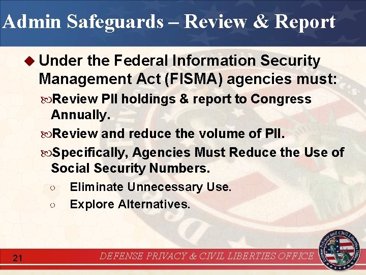 Admin Safeguards – Review & Report u Under the Federal Information Security Management Act