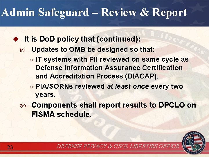 Admin Safeguard – Review & Report u It is Do. D policy that (continued):