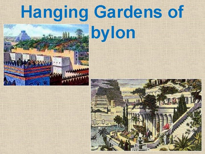 Hanging Gardens of Babylon 