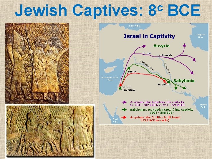 Jewish Captives: c 8 BCE 