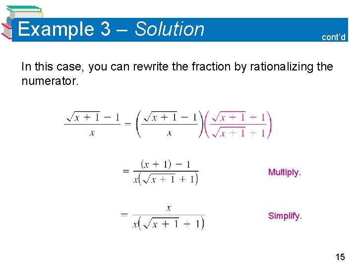 Example 3 – Solution cont’d In this case, you can rewrite the fraction by Example 3 – Solution cont’d In this case, you can rewrite the fraction by