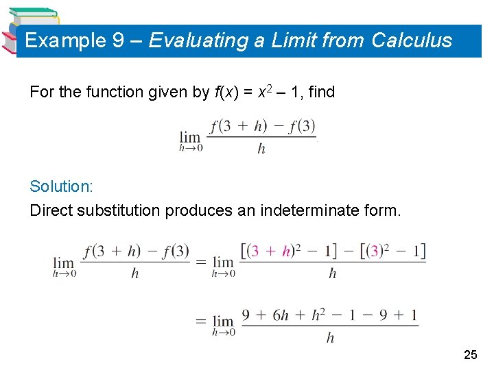 Example 9 – Evaluating a Limit from Calculus For the function given by f Example 9 – Evaluating a Limit from Calculus For the function given by f