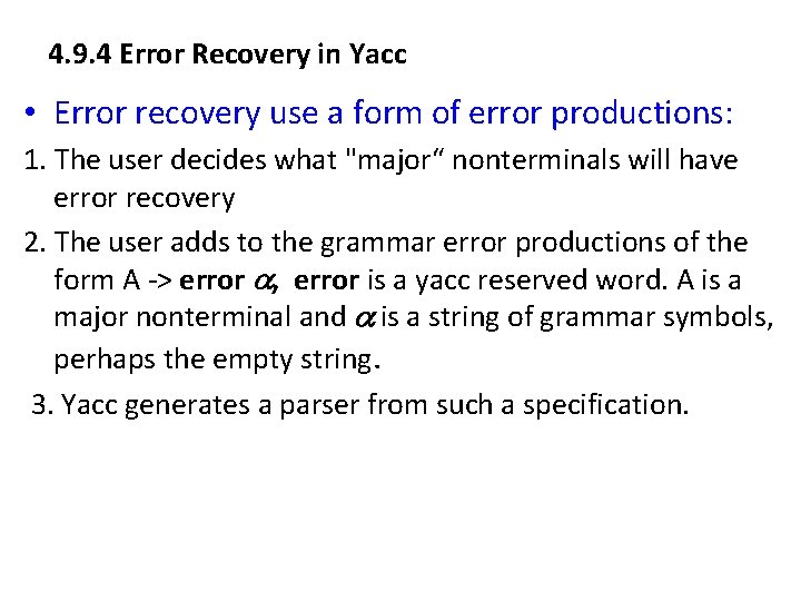 4. 9. 4 Error Recovery in Yacc • Error recovery use a form of 4. 9. 4 Error Recovery in Yacc • Error recovery use a form of