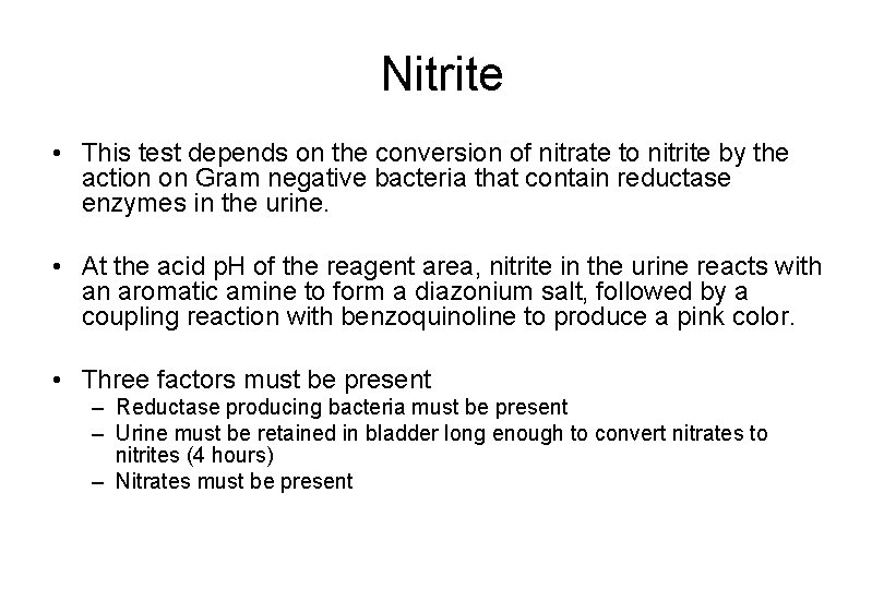 Nitrite • This test depends on the conversion of nitrate to nitrite by the Nitrite • This test depends on the conversion of nitrate to nitrite by the