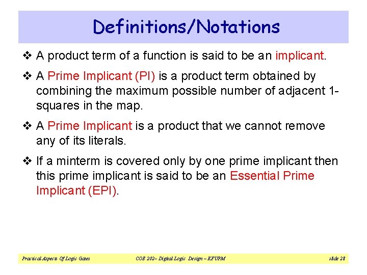 Definitions/Notations v A product term of a function is said to be an implicant.