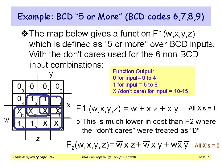 Example: BCD “ 5 or More” (BCD codes 6, 7, 8, 9) v The