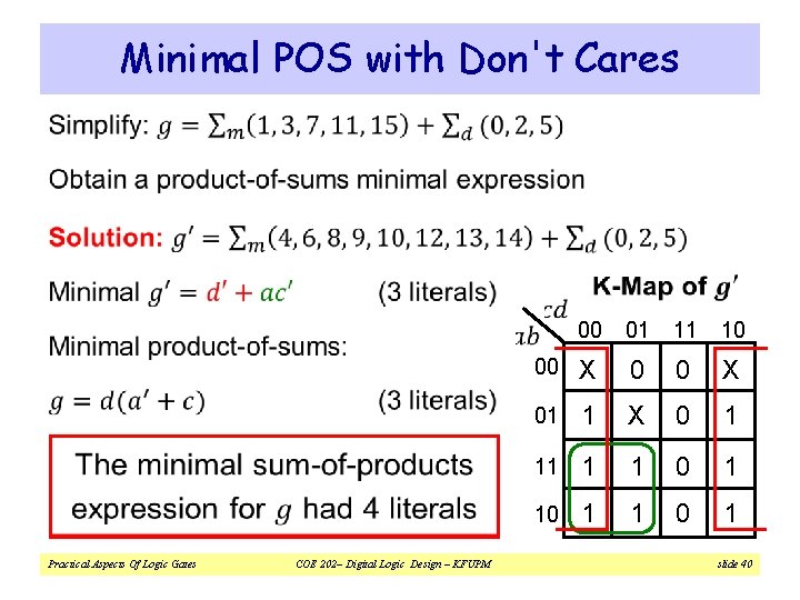 Minimal POS with Don't Cares v 00 01 11 10 00 X 01 1