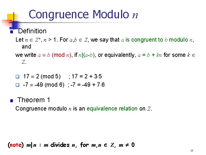 Congruence Modulo n Definition Let n Z+, n > 1. For a, b Z,