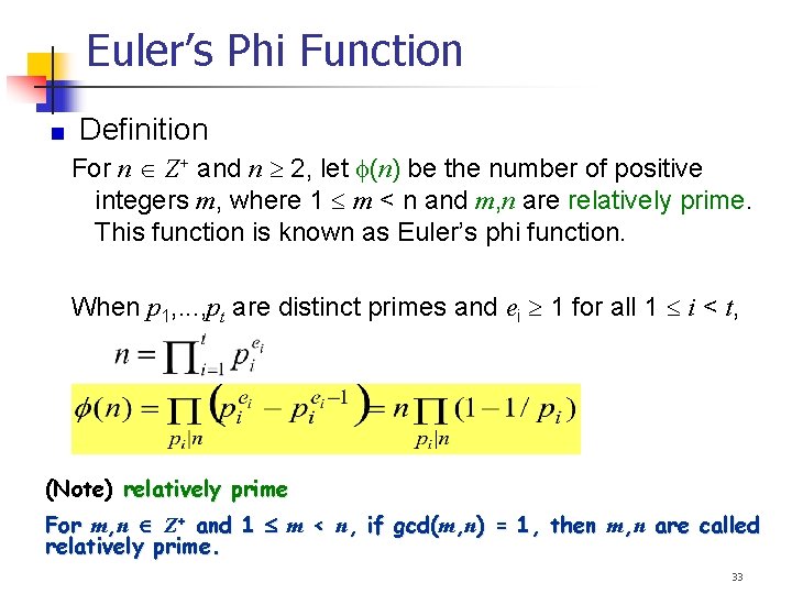 Euler’s Phi Function Definition For n Z+ and n 2, let (n) be the