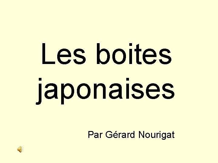 Les boites japonaises Par Gérard Nourigat 