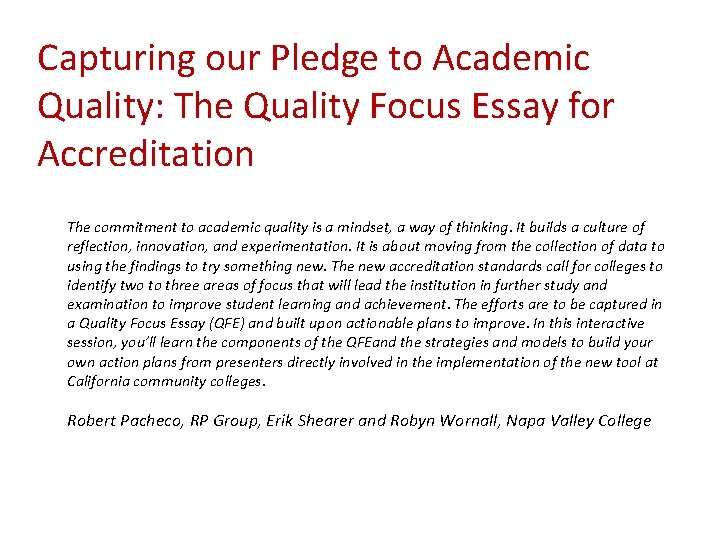 Capturing our Pledge to Academic Quality: The Quality Focus Essay for Accreditation The commitment