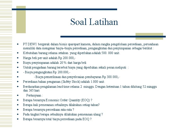 Soal Latihan w w w w PT DEWI bergerak dalam bisnis sparepart kamera, dalam Soal Latihan w w w w PT DEWI bergerak dalam bisnis sparepart kamera, dalam