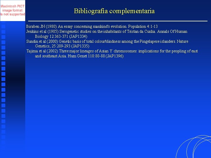 Bibliografía complementaria Biraben JN (1980) An essay concerning mankind's evolution. Population 4: 1 -13