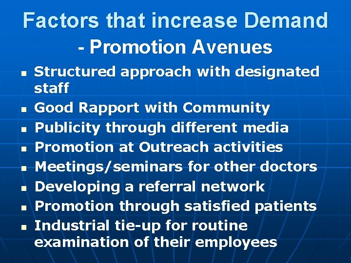 Factors that increase Demand - Promotion Avenues n n n n Structured approach with Factors that increase Demand - Promotion Avenues n n n n Structured approach with