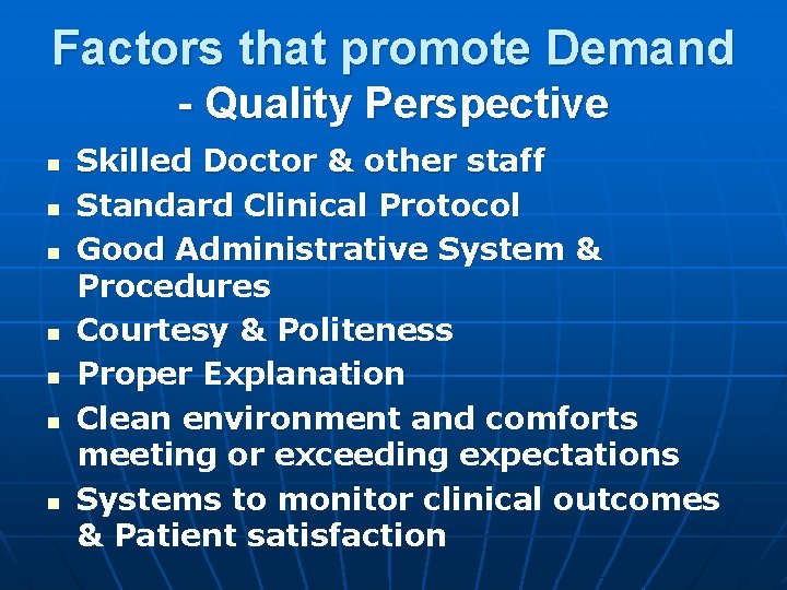 Factors that promote Demand - Quality Perspective n n n n Skilled Doctor & Factors that promote Demand - Quality Perspective n n n n Skilled Doctor &