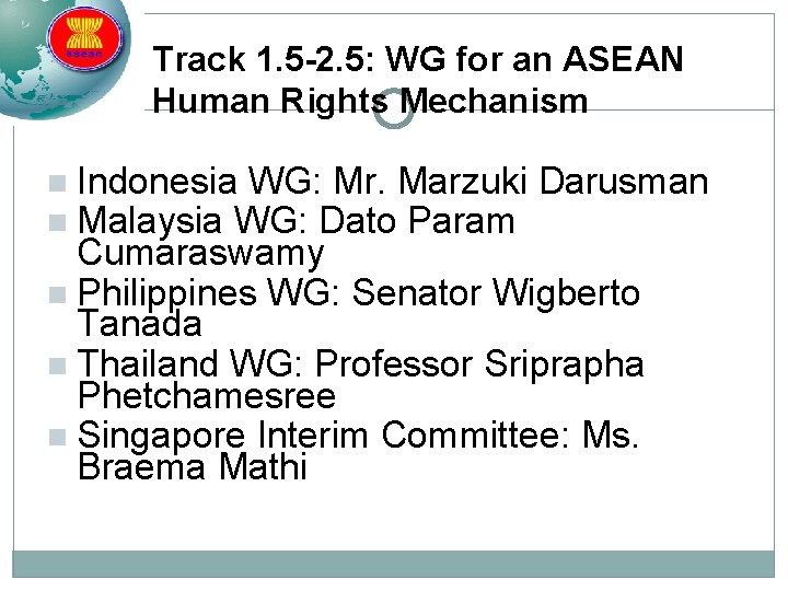 Track 1. 5 -2. 5: WG for an ASEAN Human Rights Mechanism n Indonesia