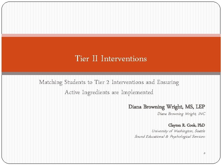 Tier II Interventions Matching Students to Tier 2 Interventions and Ensuring Active Ingredients are