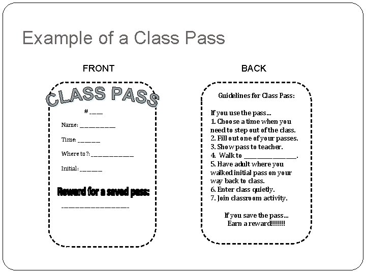 Example of a Class Pass FRONT BACK Guidelines for Class Pass: # ______ Name: