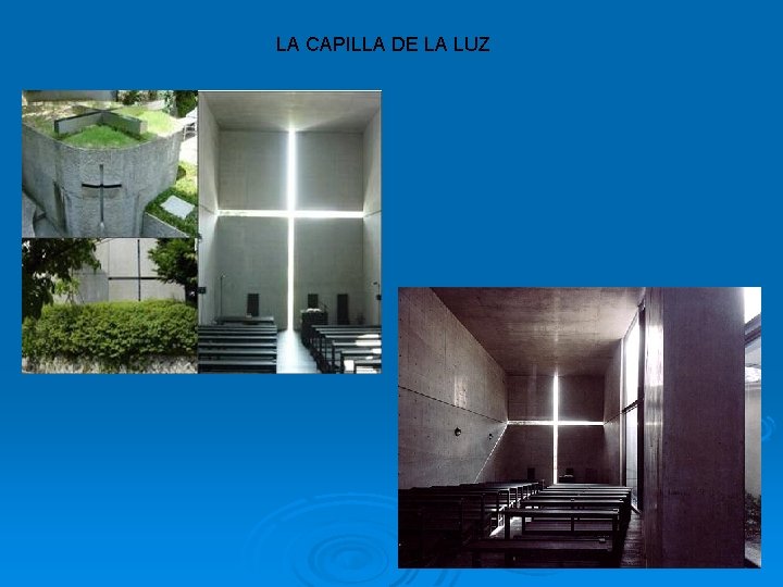 LA CAPILLA DE LA LUZ 