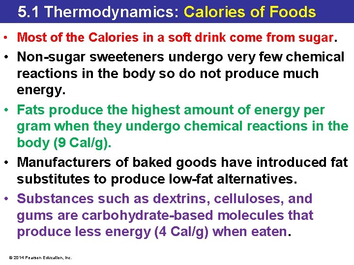 5. 1 Thermodynamics: Calories of Foods • Most of the Calories in a soft