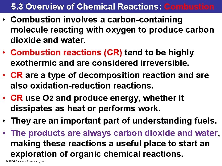  • • • 5. 3 Overview of Chemical Reactions: Combustion involves a carbon-containing