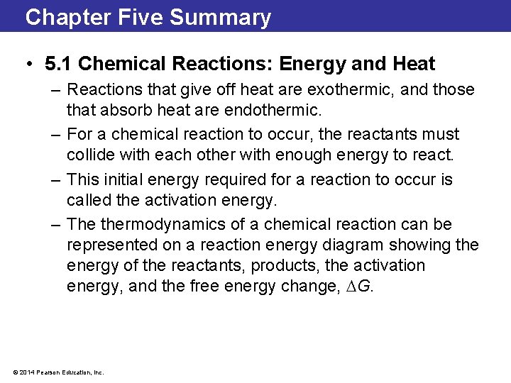 Chapter Five Summary • 5. 1 Chemical Reactions: Energy and Heat – Reactions that