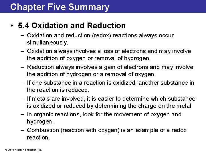 Chapter Five Summary • 5. 4 Oxidation and Reduction – Oxidation and reduction (redox)